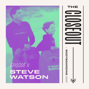 The Closeout Bodyboarding Podcast: Episode 11 - Steve "Spocko" Watson: The Godfather of Bodyboarding in Victoria